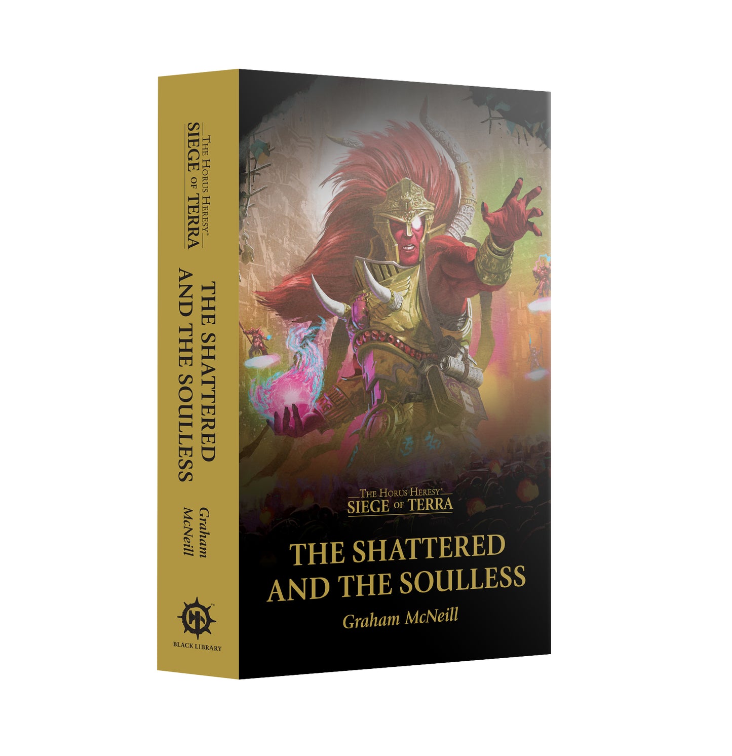 Horus Heresy Siege Of Terra: The Shattered And The Soulless (Paperback)