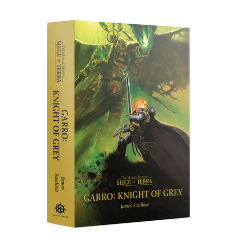 Horus Heresy Siege Of Terra: Garro: Knight Of Grey (Hardback)